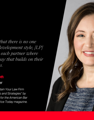 LP Chief Talent Officer Melissa Nelson Quoted in Law Practice Magazine