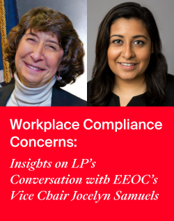 Insights on Workplace Developments from LP’s Conversation with EEOC Vice Chair Jocelyn Samuels