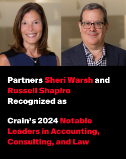 Crain’s Chicago Business Recognizes Russell Shapiro and Sheri Warsh as Notable Leaders in Accounting, Consulting, and Law